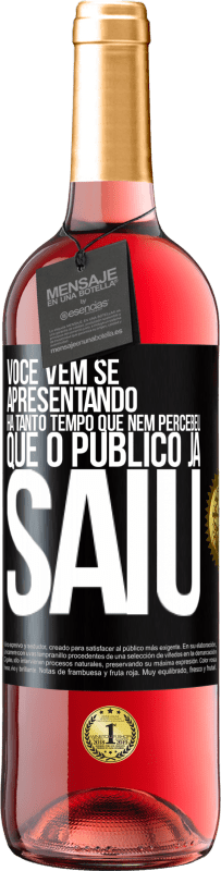 29,95 € Envio grátis | Vinho rosé Edição ROSÉ Você vem se apresentando há tanto tempo que nem percebeu que o público já saiu Etiqueta Preta. Etiqueta personalizável Vinho jovem Colheita 2024 Tempranillo