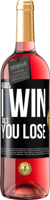 29,95 € Free Shipping | Rosé Wine ROSÉ Edition Heads I win, tails you lose Black Label. Customizable label Young wine Harvest 2025 Tempranillo