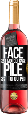 29,95 € Envoi gratuit | Vin rosé Édition ROSÉ Face, c'est moi qui gagne, pile, c'est toi qui perd Étiquette Noire. Étiquette personnalisable Vin jeune Récolte 2023 Tempranillo