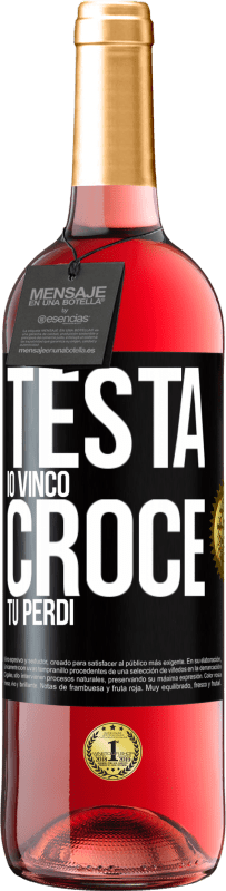 29,95 € Spedizione Gratuita | Vino rosato Edizione ROSÉ Testa io vinco, croce tu perdi Etichetta Nera. Etichetta personalizzabile Vino giovane Raccogliere 2023 Tempranillo