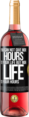 29,95 € Free Shipping | Rosé Wine ROSÉ Edition You can not give more hours to your life, but more life to your hours Black Label. Customizable label Young wine Harvest 2025 Tempranillo