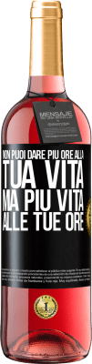 29,95 € Spedizione Gratuita | Vino rosato Edizione ROSÉ Non puoi dare più ore alla tua vita, ma più vita alle tue ore Etichetta Nera. Etichetta personalizzabile Vino giovane Raccogliere 2023 Tempranillo