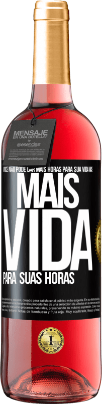 29,95 € Envio grátis | Vinho rosé Edição ROSÉ Você não pode dar mais horas para sua vida, mas mais vida para suas horas Etiqueta Preta. Etiqueta personalizável Vinho jovem Colheita 2024 Tempranillo