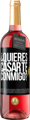 29,95 € Envío gratis | Vino Rosado Edición ROSÉ ¿Quieres casarte conmigo? Etiqueta Negra. Etiqueta personalizable Vino joven Cosecha 2025 Tempranillo