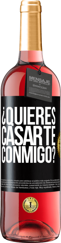 29,95 € Envío gratis | Vino Rosado Edición ROSÉ ¿Quieres casarte conmigo? Etiqueta Negra. Etiqueta personalizable Vino joven Cosecha 2023 Tempranillo