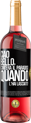 29,95 € Spedizione Gratuita | Vino rosato Edizione ROSÉ Ciao bello, com'era il paradiso quando l'hai lasciato? Etichetta Nera. Etichetta personalizzabile Vino giovane Raccogliere 2023 Tempranillo