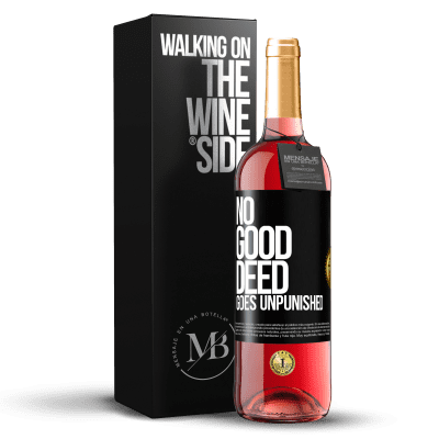 «No good deed goes unpunished» ROSÉ Edition