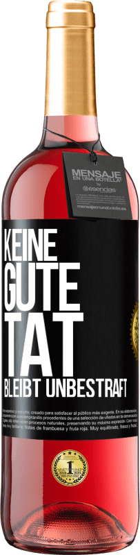 29,95 € Kostenloser Versand | Roséwein ROSÉ Ausgabe Keine gute Tat bleibt unbestraft Schwarzes Etikett. Anpassbares Etikett Junger Wein Ernte 2023 Tempranillo