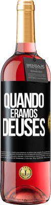 29,95 € Envio grátis | Vinho rosé Edição ROSÉ Quando éramos deuses Etiqueta Preta. Etiqueta personalizável Vinho jovem Colheita 2023 Tempranillo