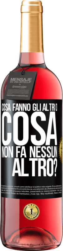 29,95 € Spedizione Gratuita | Vino rosato Edizione ROSÉ Cosa fanno gli altri o cosa non fa nessun altro? Etichetta Nera. Etichetta personalizzabile Vino giovane Raccogliere 2024 Tempranillo