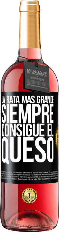 29,95 € Envío gratis | Vino Rosado Edición ROSÉ La rata más grande siempre consigue el queso Etiqueta Negra. Etiqueta personalizable Vino joven Cosecha 2023 Tempranillo