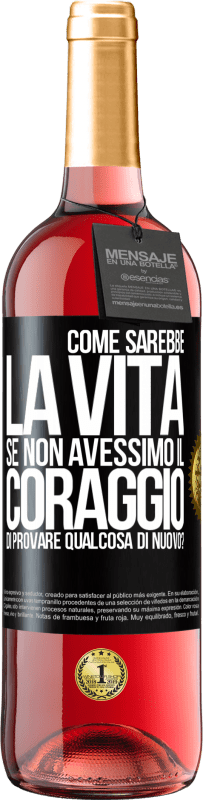 29,95 € Spedizione Gratuita | Vino rosato Edizione ROSÉ Come sarebbe la vita se non avessimo il coraggio di provare qualcosa di nuovo? Etichetta Nera. Etichetta personalizzabile Vino giovane Raccogliere 2023 Tempranillo