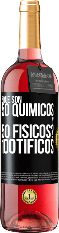 29,95 € Spedizione Gratuita | Vino rosato Edizione ROSÉ ¿Qué son 50 químicos y 50 físicos? 100tíficos Etichetta Nera. Etichetta personalizzabile Vino giovane Raccogliere 2024 Tempranillo