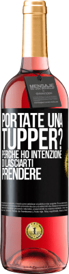 29,95 € Spedizione Gratuita | Vino rosato Edizione ROSÉ Portate una tupper? Perché ho intenzione di lasciarti prendere Etichetta Nera. Etichetta personalizzabile Vino giovane Raccogliere 2023 Tempranillo