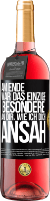 29,95 € Kostenloser Versand | Roséwein ROSÉ Ausgabe Am Ende war das einzige Besondere an dir, wie ich dich ansah Schwarzes Etikett. Anpassbares Etikett Junger Wein Ernte 2023 Tempranillo