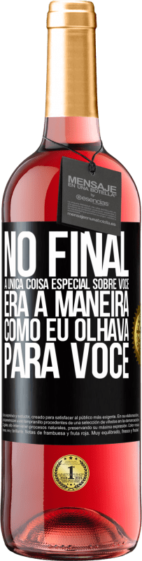 29,95 € Envio grátis | Vinho rosé Edição ROSÉ No final, a única coisa especial sobre você era a maneira como eu olhava para você Etiqueta Preta. Etiqueta personalizável Vinho jovem Colheita 2023 Tempranillo