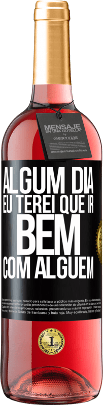 29,95 € Envio grátis | Vinho rosé Edição ROSÉ Algum dia eu terei que ir bem com alguem Etiqueta Preta. Etiqueta personalizável Vinho jovem Colheita 2023 Tempranillo