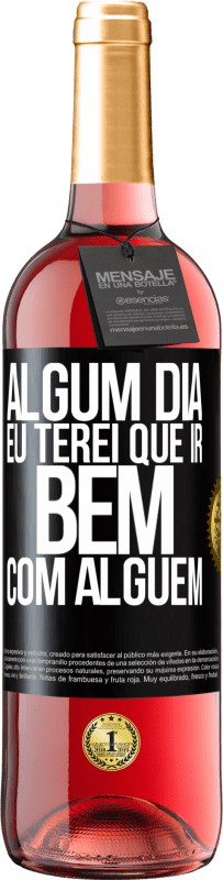 29,95 € Envio grátis | Vinho rosé Edição ROSÉ Algum dia eu terei que ir bem com alguem Etiqueta Preta. Etiqueta personalizável Vinho jovem Colheita 2025 Tempranillo