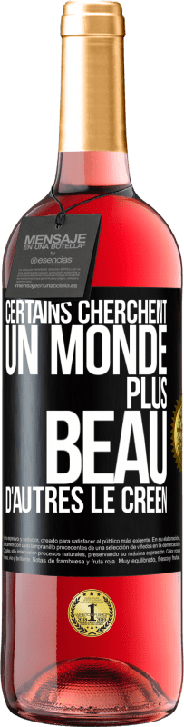 29,95 € Envoi gratuit | Vin rosé Édition ROSÉ Certains cherchent un monde plus beau, d'autres le créent Étiquette Noire. Étiquette personnalisable Vin jeune Récolte 2025 Tempranillo