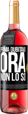 29,95 € Spedizione Gratuita | Vino rosato Edizione ROSÉ Prima dubitavo, ora non lo so Etichetta Nera. Etichetta personalizzabile Vino giovane Raccogliere 2025 Tempranillo