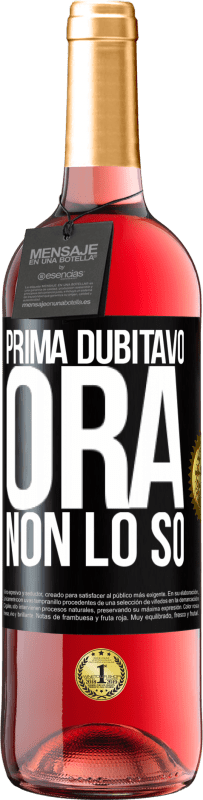 29,95 € Spedizione Gratuita | Vino rosato Edizione ROSÉ Prima dubitavo, ora non lo so Etichetta Nera. Etichetta personalizzabile Vino giovane Raccogliere 2023 Tempranillo