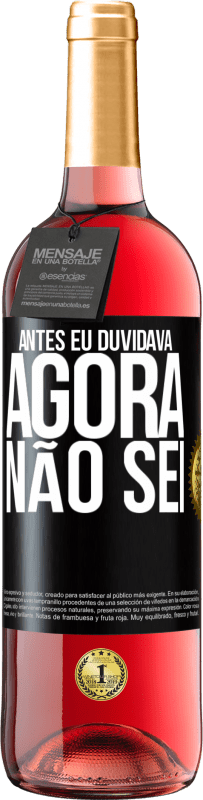 29,95 € Envio grátis | Vinho rosé Edição ROSÉ Antes eu duvidava, agora não sei Etiqueta Preta. Etiqueta personalizável Vinho jovem Colheita 2023 Tempranillo