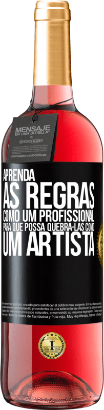 29,95 € Envio grátis | Vinho rosé Edição ROSÉ Aprenda as regras como um profissional para que possa quebrá-las como um artista Etiqueta Preta. Etiqueta personalizável Vinho jovem Colheita 2024 Tempranillo