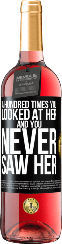 29,95 € Free Shipping | Rosé Wine ROSÉ Edition A hundred times you looked at her and you never saw her Black Label. Customizable label Young wine Harvest 2023 Tempranillo
