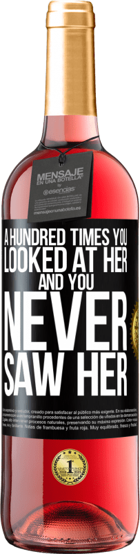 29,95 € Free Shipping | Rosé Wine ROSÉ Edition A hundred times you looked at her and you never saw her Black Label. Customizable label Young wine Harvest 2024 Tempranillo