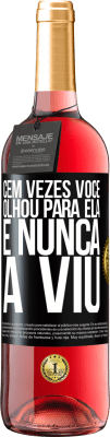 29,95 € Envio grátis | Vinho rosé Edição ROSÉ Cem vezes você olhou para ela e nunca a viu Etiqueta Preta. Etiqueta personalizável Vinho jovem Colheita 2024 Tempranillo