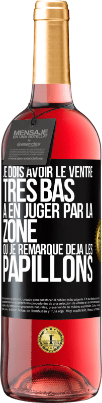 29,95 € Envoi gratuit | Vin rosé Édition ROSÉ Je dois avoir le ventre très bas à en juger par la zone où je remarque déjà les papillons Étiquette Noire. Étiquette personnalisable Vin jeune Récolte 2023 Tempranillo