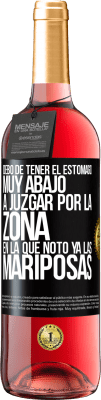 29,95 € Envío gratis | Vino Rosado Edición ROSÉ Debo de tener el estómago muy abajo a juzgar por la zona en la que noto ya las mariposas Etiqueta Negra. Etiqueta personalizable Vino joven Cosecha 2023 Tempranillo