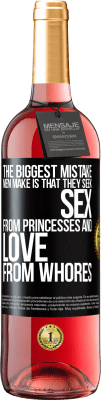 29,95 € Free Shipping | Rosé Wine ROSÉ Edition The biggest mistake men make is that they seek sex from princesses and love from whores Black Label. Customizable label Young wine Harvest 2024 Tempranillo