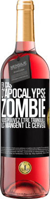 29,95 € Envoi gratuit | Vin rosé Édition ROSÉ En cas d'apocalypse zombie vous pouvez être tranquille, ils mangent le cerveau Étiquette Noire. Étiquette personnalisable Vin jeune Récolte 2024 Tempranillo