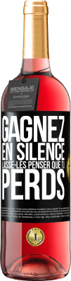 29,95 € Envoi gratuit | Vin rosé Édition ROSÉ Gagnez en silence. Laisse-les penser que tu perds Étiquette Noire. Étiquette personnalisable Vin jeune Récolte 2023 Tempranillo