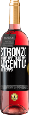 29,95 € Spedizione Gratuita | Vino rosato Edizione ROSÉ Stronzo non ha una tilde, ma si accentua nel tempo Etichetta Nera. Etichetta personalizzabile Vino giovane Raccogliere 2024 Tempranillo