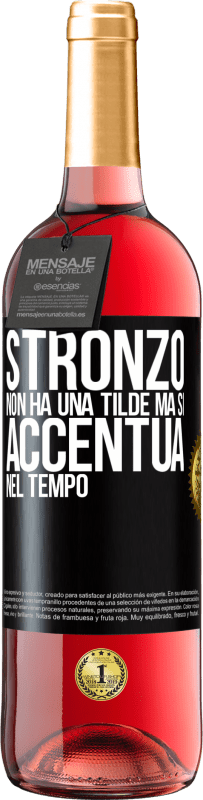 29,95 € Spedizione Gratuita | Vino rosato Edizione ROSÉ Stronzo non ha una tilde, ma si accentua nel tempo Etichetta Nera. Etichetta personalizzabile Vino giovane Raccogliere 2024 Tempranillo