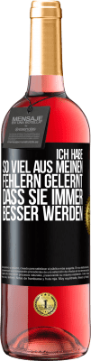 29,95 € Kostenloser Versand | Roséwein ROSÉ Ausgabe Ich habe so viel aus meinen Fehlern gelernt, dass sie immer besser werden Schwarzes Etikett. Anpassbares Etikett Junger Wein Ernte 2025 Tempranillo
