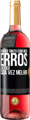 29,95 € Envio grátis | Vinho rosé Edição ROSÉ Aprendi tanto com meus erros que fico cada vez melhor Etiqueta Preta. Etiqueta personalizável Vinho jovem Colheita 2023 Tempranillo