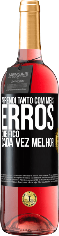29,95 € Envio grátis | Vinho rosé Edição ROSÉ Aprendi tanto com meus erros que fico cada vez melhor Etiqueta Preta. Etiqueta personalizável Vinho jovem Colheita 2025 Tempranillo