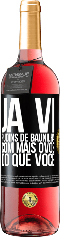 29,95 € Envio grátis | Vinho rosé Edição ROSÉ Já vi pudins de baunilha com mais ovos do que você Etiqueta Preta. Etiqueta personalizável Vinho jovem Colheita 2023 Tempranillo