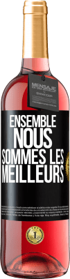 29,95 € Envoi gratuit | Vin rosé Édition ROSÉ Ensemble, nous sommes les meilleurs Étiquette Noire. Étiquette personnalisable Vin jeune Récolte 2024 Tempranillo