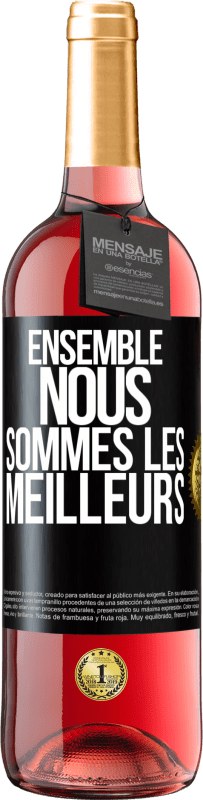 29,95 € Envoi gratuit | Vin rosé Édition ROSÉ Ensemble, nous sommes les meilleurs Étiquette Noire. Étiquette personnalisable Vin jeune Récolte 2023 Tempranillo