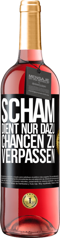 29,95 € Kostenloser Versand | Roséwein ROSÉ Ausgabe Scham dient nur dazu, Chancen zu verpassen Schwarzes Etikett. Anpassbares Etikett Junger Wein Ernte 2023 Tempranillo