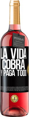29,95 € Envío gratis | Vino Rosado Edición ROSÉ La vida cobra y paga todo Etiqueta Negra. Etiqueta personalizable Vino joven Cosecha 2025 Tempranillo