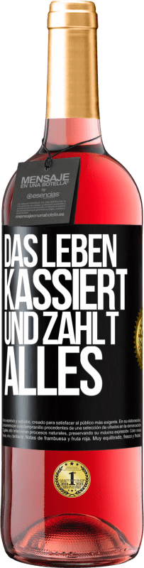 29,95 € Kostenloser Versand | Roséwein ROSÉ Ausgabe Das Leben kassiert und zahlt alles Schwarzes Etikett. Anpassbares Etikett Junger Wein Ernte 2023 Tempranillo