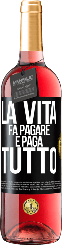 29,95 € Spedizione Gratuita | Vino rosato Edizione ROSÉ La vita fa pagare e paga tutto Etichetta Nera. Etichetta personalizzabile Vino giovane Raccogliere 2023 Tempranillo