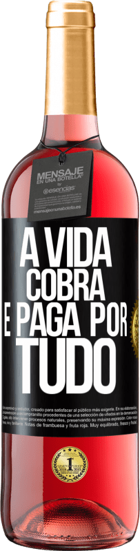 29,95 € Envio grátis | Vinho rosé Edição ROSÉ A vida cobra e paga por tudo Etiqueta Preta. Etiqueta personalizável Vinho jovem Colheita 2023 Tempranillo