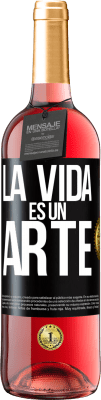 29,95 € Envío gratis | Vino Rosado Edición ROSÉ La vida es un arte Etiqueta Negra. Etiqueta personalizable Vino joven Cosecha 2025 Tempranillo