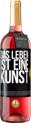 29,95 € Kostenloser Versand | Roséwein ROSÉ Ausgabe Das Leben ist eine Kunst Schwarzes Etikett. Anpassbares Etikett Junger Wein Ernte 2025 Tempranillo